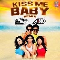 Kiss Me Baby Remix Mp3 Song - DJ AKD X DJ Sunny